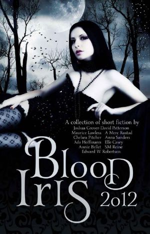 [Grover 01] • Blood Iris 2012 (A Dark Fantasy Anthology)